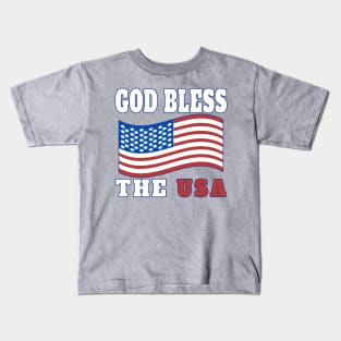GOD BLESS THE USA | PATRIOT DESIGN GREAT FOR HOLIDAYS LIKE MEMORIAL DAY, 4TH OF JULY, LABOR DAY, OR VETERANS DAY Kids T-Shirt